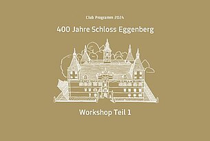 400 Jahre Schloss Eggenberg