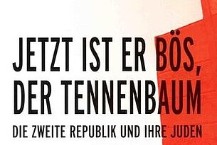 "Jetzt ist er bös, der Tennenbaum"