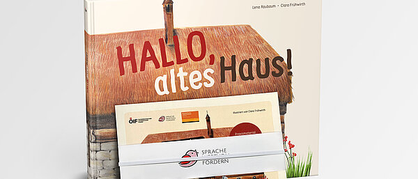 Kinderbuch "Hallo, altes Haus!"