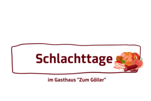 Schlachttage im Gasthaus "Zum Göller"