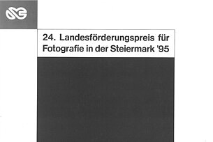 24. Landesförderungspreis für Fotografie in der Steiermark 1995