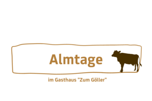 Almtage im Gasthaus "Zum Göller"