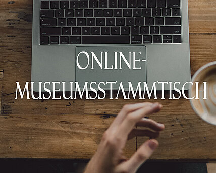 Online-Museumsstammtisch