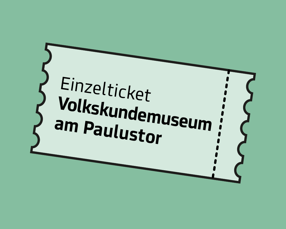 Einzelticket Volkskundemuseum am Paulustor